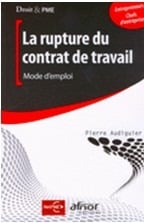 Quelle procédure choisir dans le cadre d&rsquo;une rupture de contrat de travail