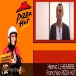Témoignage de Hervé Lehembre, franchisé Pizza Hut (2010)