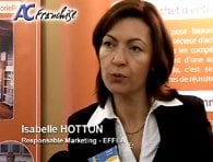 Interview d&rsquo;Isabelle Hotton, Responsable Marketing et de Christel Cholvy, franchisée (2007)