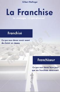 Un livre à lire : La Franchise, la Stratégie, l&rsquo;Opérationnel par Gilbert Mellinger