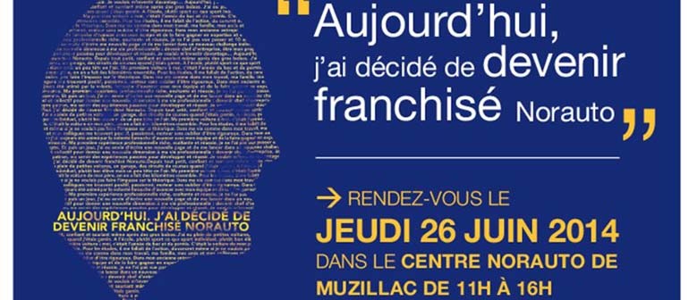 Aujourd’hui, j’ai décidé de devenir franchisé Norauto