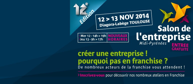 Le rendez-vous de l’entreprise en Midi-Pyrénées mardi 12 et mercredi 13 novembre 2014