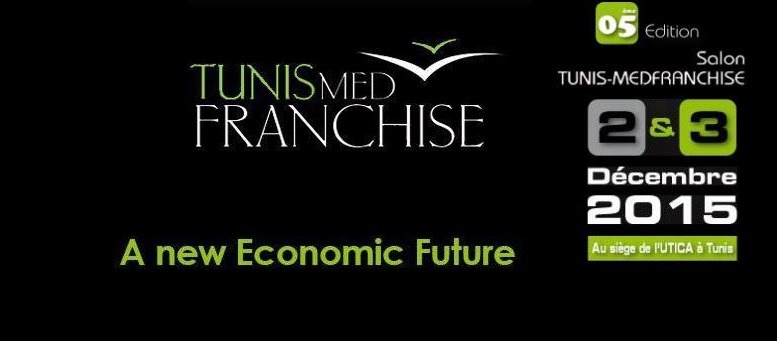 Ne manquez pas le salon Tunis Med Franchise en Décembre 2017