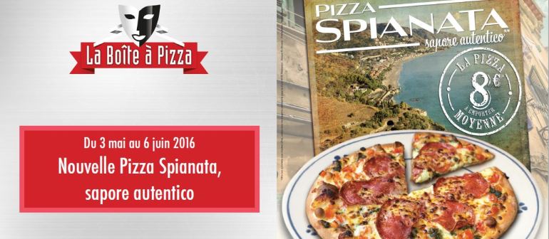 Nouveauté du réseau La Boîte à Pizza : Pizza Spianata
