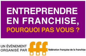« Entreprendre en franchise, pourquoi pas vous ? », le point de vue des experts