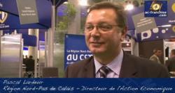 Interview de Pascal Lardeur, Directeur de l&rsquo;action économique Nord-Pas de Calais