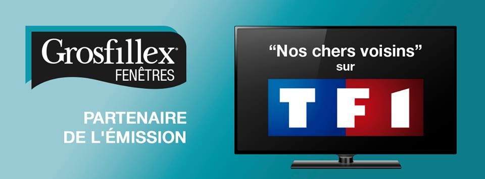 Le réseau Grosfillex Fenêtres sponsorise l&rsquo;émission « Nos Chers Voisins »
