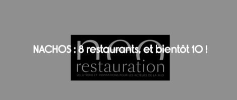 NACHOS prévoit 3 nouvelles ouvertures pour cet automne