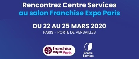 Rencontrez Centre Services au salon international Franchise Expo Paris
