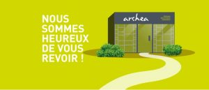 réouverture des magasins du réseau Archea