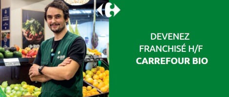 La franchise Carrefour Bio : la réponse à un marché en forte croissance