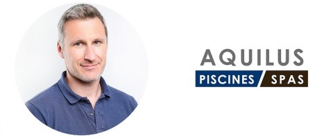 Aquilus Piscines et Spas a un nouveau Développeur et Animateur Réseau