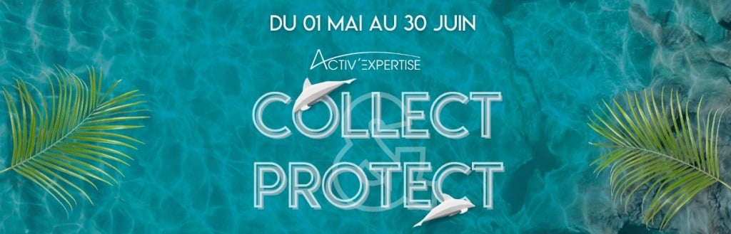 Activ’ Expertise lance son jeu concours Activ’ Collect&Protect