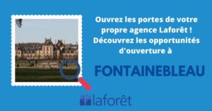 Franchise Laforêt : 3 ouvertures et une opportunité d’implantation