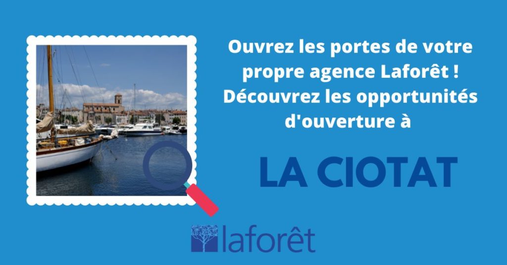 Laforêt cherche un entrepreneur pour s’implanter à La Ciotat