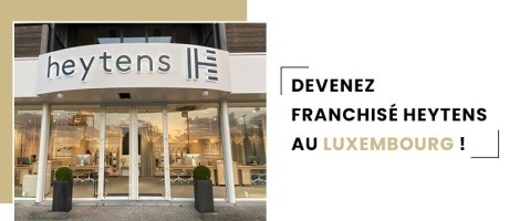 Devenez franchisé Heytens au Luxembourg !