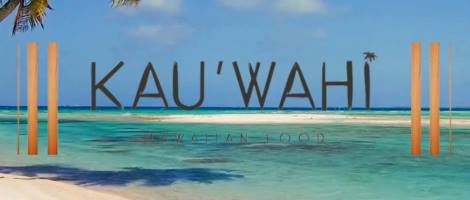 Nouvelle carte et nouveau site pour la franchise Kau’Wahi