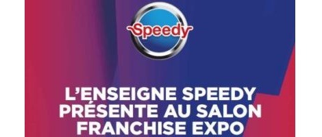 Speedy recrute au salon de la Franchise, du 20 au 23 mars !