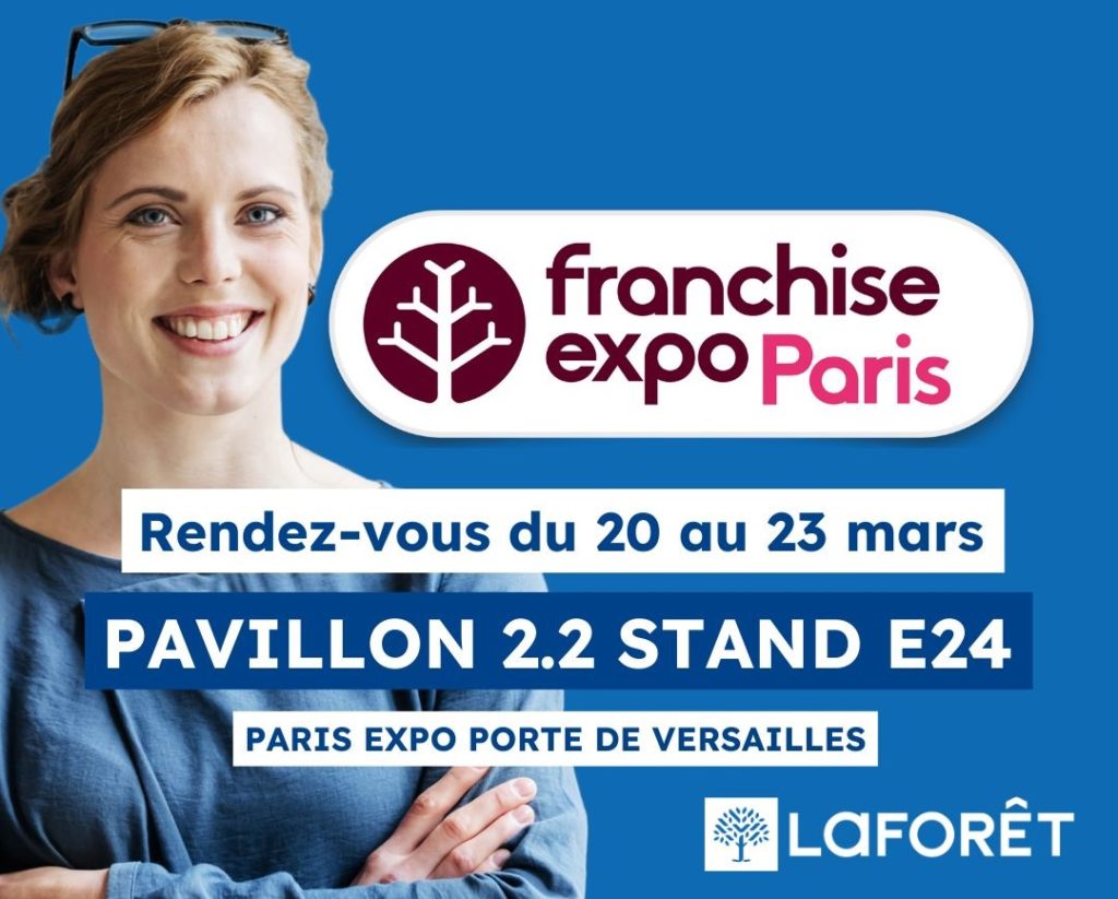 N’hésitez pas à rencontrer Laforêt à Franchise Expo Paris !