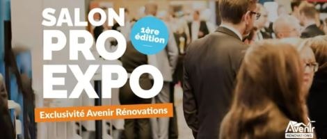 Le réseau Avenir Rénovations organise le Salon Pro Expo 2022