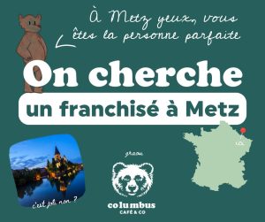 Devenez franchisé Columbus Café & Co à Metz
