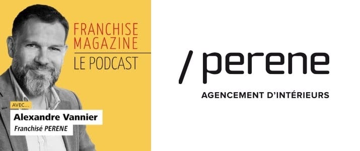 Interview d’Alexandre Vannier, franchisé du réseau Perene