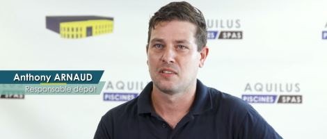 Interview d’Anthony Arnaud, Responsable du dépôt Logistique d’Aquilus Piscines & Spas