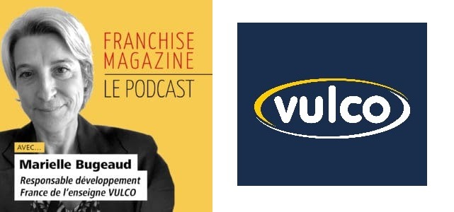 Marielle Bugeaud, Responsable Développement de la franchise Vulco