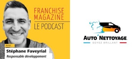 Interview de Stéphane Faveyrial, responsable Développement du réseau Auto’ Nettoyage