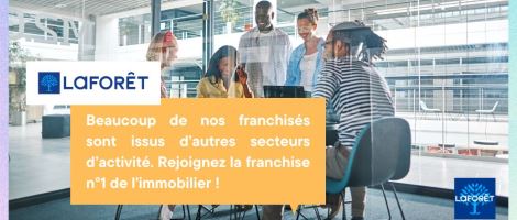 En 2023, rejoignez Laforêt, la franchise N°1 de l&rsquo;immobilier !