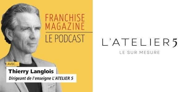 Thierry Langlois, Dirigeant du réseau L’Atelier 5