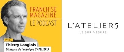 Interview de Thierry Langlois, Dirigeant du réseau L’Atelier 5
