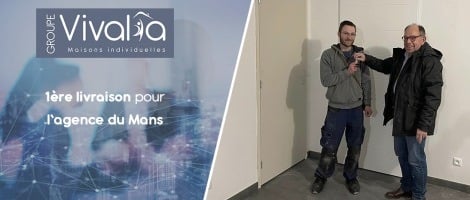 Maisons Vivalia : L’agence du Mans revient sur sa 1ère livraison