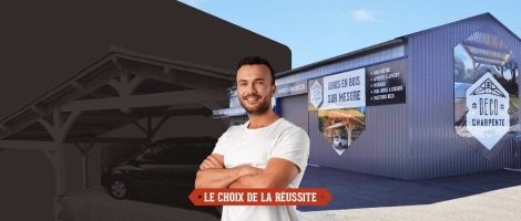 Ouvrez votre concession avec le réseau Déco Charpente 