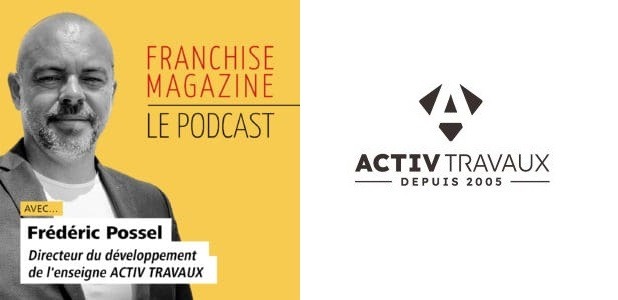Interview de Frédéric Possel, Directeur du développement du réseau Activ Travaux