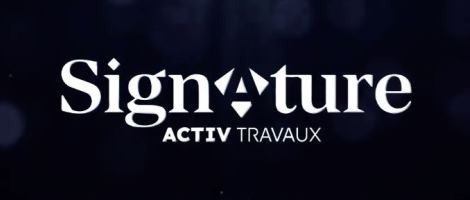 Activ Travaux : coup de projecteur sur l’offre « Signature »