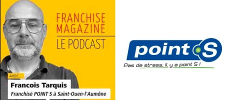 Interview de François Tarquis, franchisé Point S à Saint-Ouen-l’Aumône