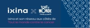 Ixina continue de soutenir la cause de lutte contre le cancer