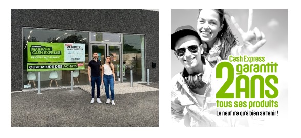 Cash Express : nouveau magasin et extension de garantie