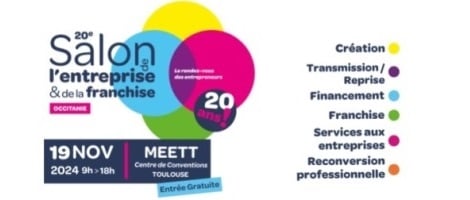 Rendez-vous le 19 novembre au Salon de l&rsquo;Entreprise & de la franchise Occitanie
