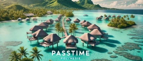 PASSTIME recrute de nouveaux franchisés en Polynésie et Nouvelle-Calédonie