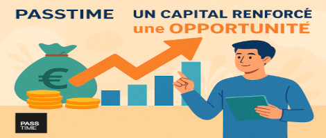 PASSTIME : un réseau qui sécurise son avenir avec un capital renforcé