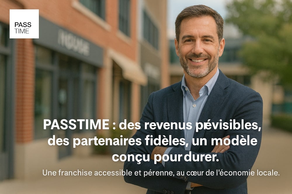 PASSTIME, revenus prévisibles, partenaires fidèles, modèle conçu pour durer