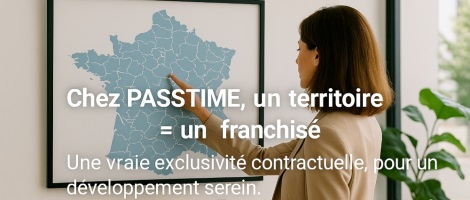 Choisir une franchise avec une vraie exclusivité : l’exemple PASSTIME