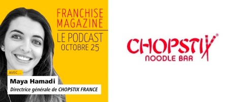 Interview de Maya Hamadi, Directrice Générale du réseau Chopstix France