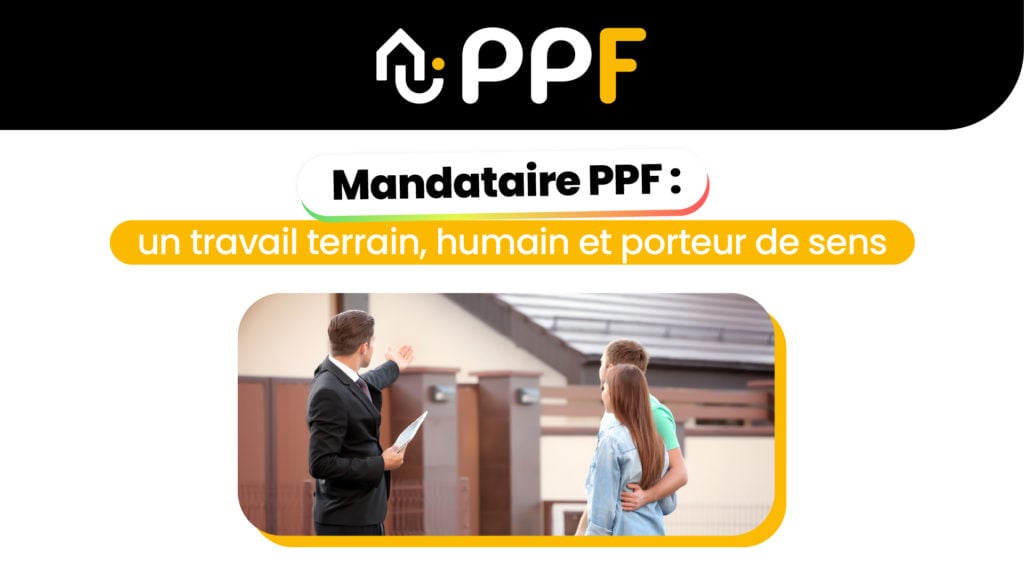 Mandataire PPF, un travail terrain, humain et porteur de sens