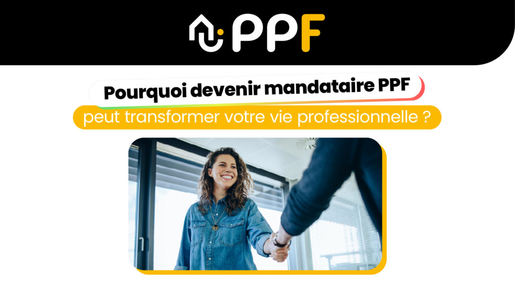Devenir mandataire PPF