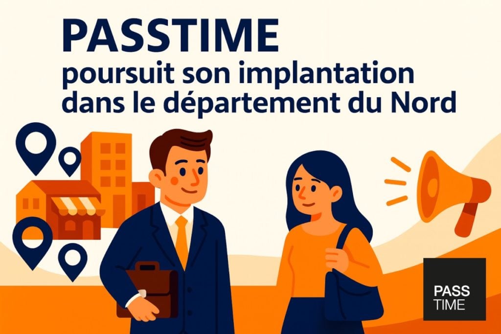 PASSTIME poursuit son implantation dans le nord