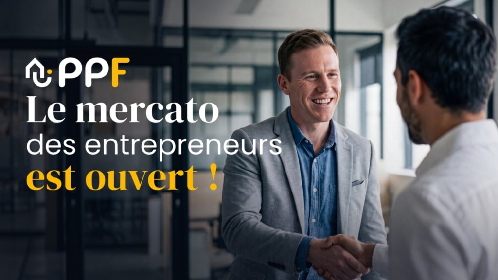 PPF : le mercato des entrepreneurs est ouvert
