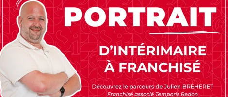 Temporis : un intérimaire devient franchisé associé de son agence en 6 ans